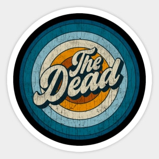 The Dead - Retro Circle Vintage Sticker